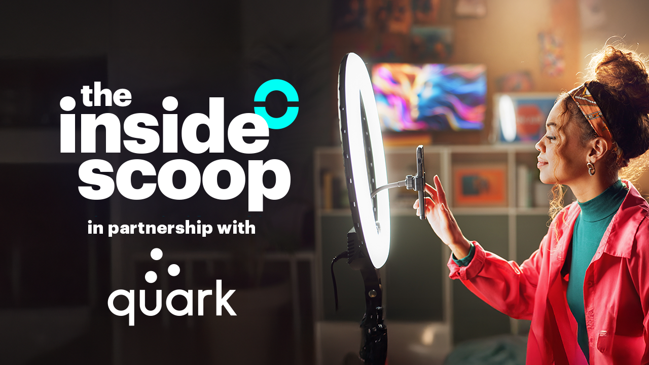 The Inside Scoop in partnership with Quark